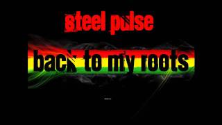 Steel Pulse &quot;Back to my roots&quot;