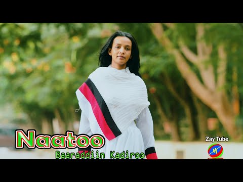 Baaraddiin Kadiroo - Naatoo - New Ethiopian Oromo music - 2015/2022 new cultural video clip