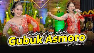 Download lagu Putri Lope Lope - Gubuk Asmoro mp3 Download lagu Putri Lope Lope - Gubuk Asmoro mp3