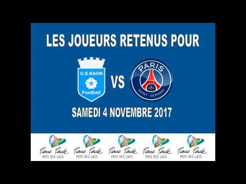 LES JOUEURS RETENUS POUR U.S.RAON - PARIS SAINT-GERMAIN 2