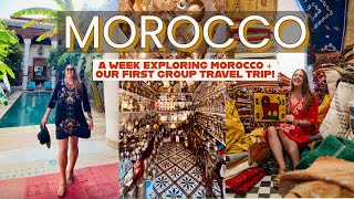 MOROCCO TRAVEL VLOG | My First Group Travel Experience + A Week Exploring Morocco