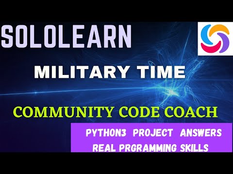 Military Time Python3 Project Answer Python3 Program Answer Sololearn Free Programming Skills