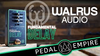 Video thumbnail for Walrus Audio Fundamental Series Delay - Pedal Empire by Pedal Empire