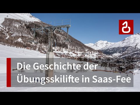 Die Geschichte der Übungsskilifte von Saas-Fee (Saastal)
