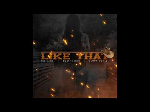 Dusty Leigh - Like That (feat. Demun Jones & The Lacs)