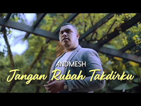 Andmesh Kamaleng - Jangan Rubah Takdirku (Official Music Video)