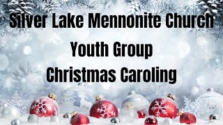 Silver Lake Youth Group Christmas Caroling | Silver Lake Mennonite Church