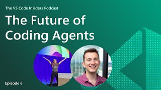The Future of Coding Agents in VS Code with Josh Spicer & Brigit Murtaugh