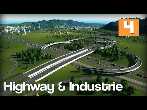 Großprojekt Straßen/Autobahnnetz & Optisch schönes Industriegebiet bauen | Cities Skylines (Ep.4)