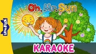 Oh, Mr. Sun | Sing-Alongs | Karaoke Version | Full HD | By Little Fox