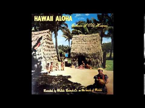 Hawaii Aloha   Echoes of Old Hawaii Side B