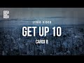 Cardi B - Get Up 10 | Lyrics