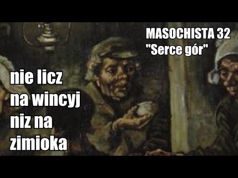 Masochista 32 - "Serce gór"