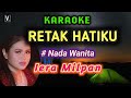 [Karaoke ] Retak hatiku by Iera Milpan | Lagu hits Malaysia 2023