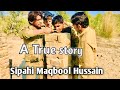 Pak Army A True Story Short Movie Sipahi Maqbool Hussain Pak Army Movie