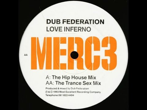 Dub Federation - Love Inferno (The Hip House Mix) 1993