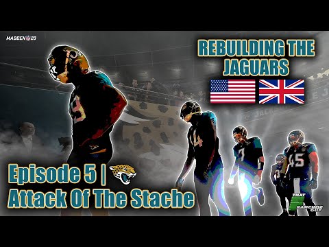 A Realistic Rebuild Of The Jaguars | Madden 20 | Attack Of The Stache | EP.5