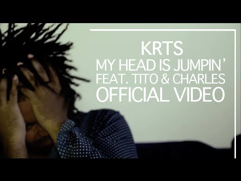 KRTS - My Head Is Jumpin’ feat. Tito & Charles - Official Video (Project: Mooncircle, 2015)