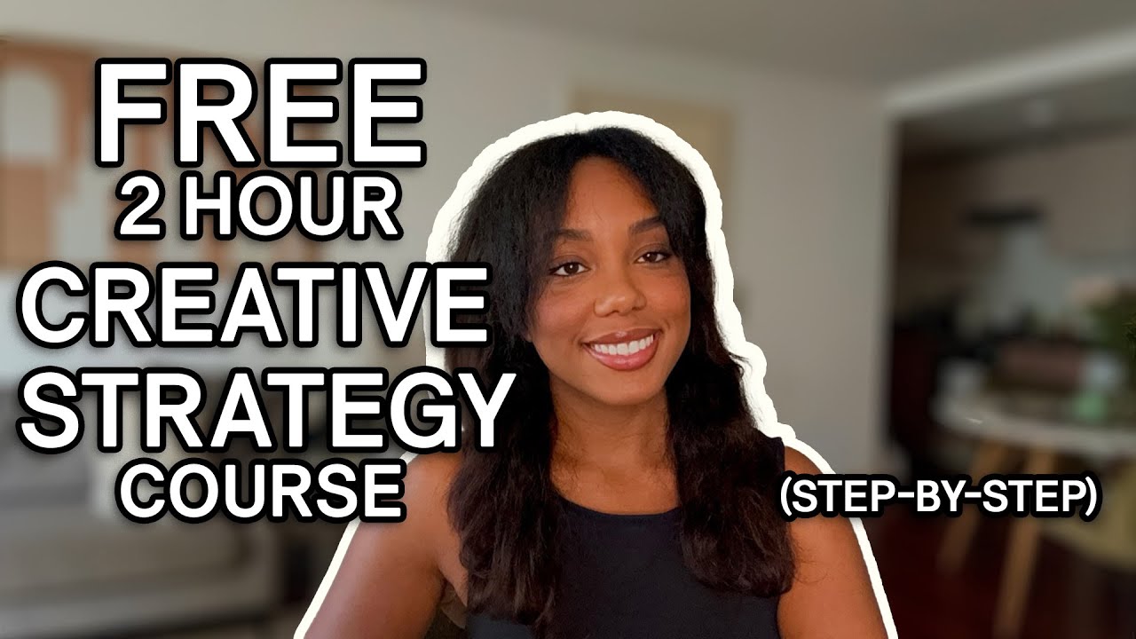 Beginner-friendly creative strategy masterclass (2025)