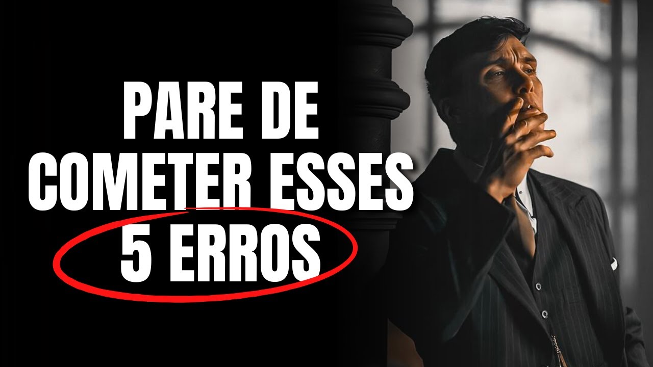 5 Erros Fatais que Estão Impedindo o Seu Crescimento | HOMEM ÍNTEGRO