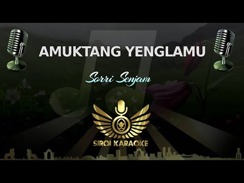 Sorri Senjam - Amuktang Yenglamu (Manipuri Karaoke)