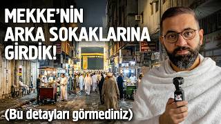 Mekke'nin Arka Sokaklarına Girdik! Bu Detayları Görmediniz | Fatih Koy