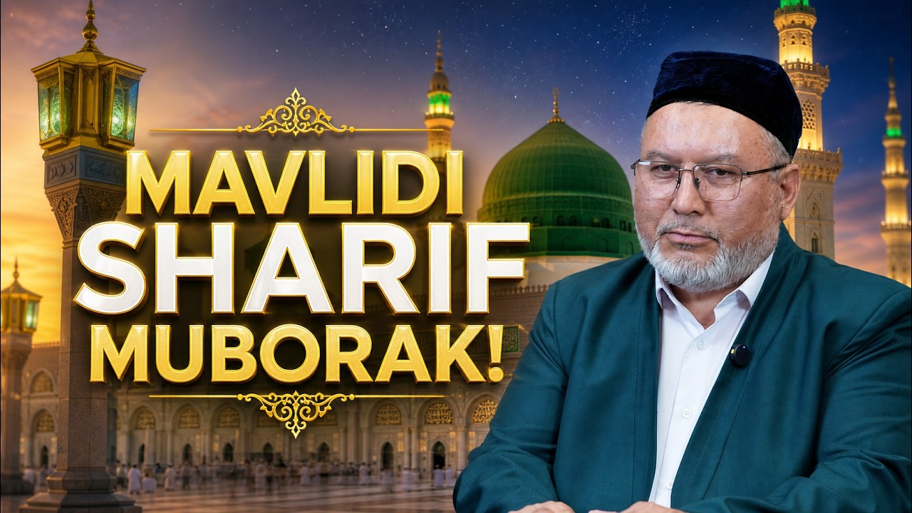 JONLI: Juma ma'ruzasi MAVLIDI SHARIF MUBORAK! 14.08.2026