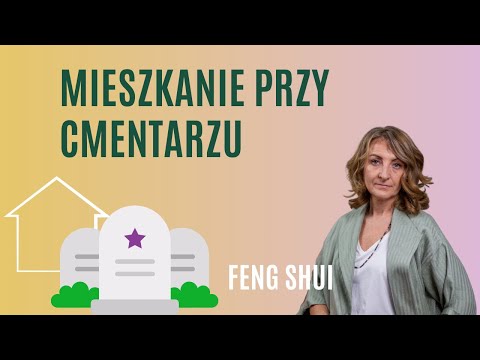 Mieszkanie przy cmentarzu☯️ Feng Shui