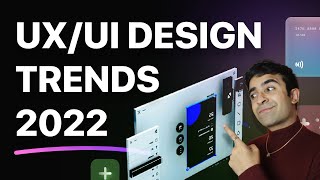 UX/UI Design Trends 2022 — Metaverse Design , AR/VR, Visual Data & More!