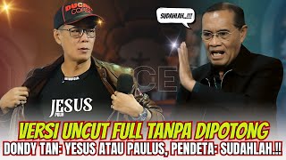 Download lagu DIBUAT TAK BERKUTIK, DONDY TAN: YESUS ATAU PAULUS?, PENDETA: SUDAHLAH....1 | FULL mp3