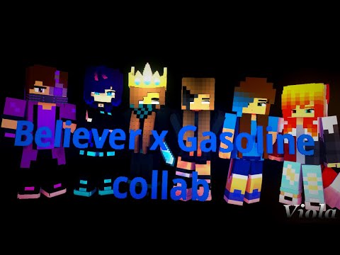 Believer x Gasoline collab {hosted by: me}