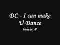 DC-I Can Make You Dance