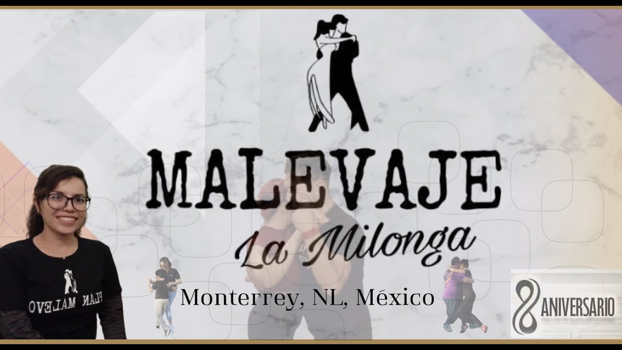 TM Ep1 - MALEVAJE LA MILONGA 8° Aniversario | Monterrey, México | Milongas y Entrevista a Aída Luna