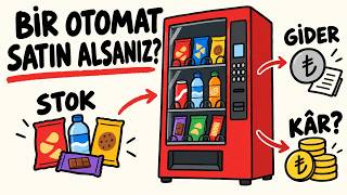 Bir Otomat Satın Alırsanız Ne Olur?