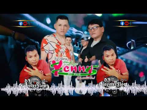 MIX LOS YENNYS DEL PERÚ EXITOS DJ BLAYSTER FLOW IQUITOS PERÚ