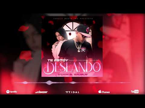 D'Lyon "El Salvaje" - TE ESTOY DESEANDO