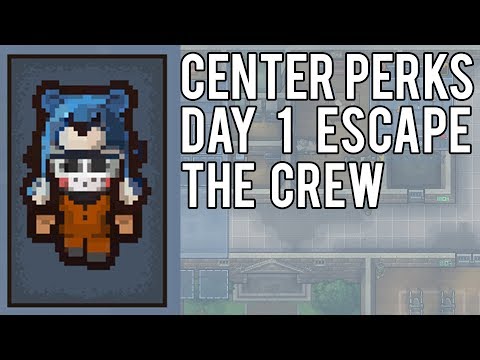 The Escapists 2 | Center Perks Day 1 Escape | The Crew Guide