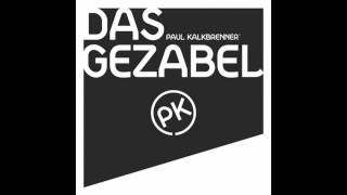 Das Gezabel - Paul Kalkbrenner (Original Mix)