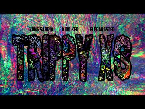 YUNG SARRIA x ELEGANGSTER x KIDD KEO - TRIPPY (Prod.SHBTX)