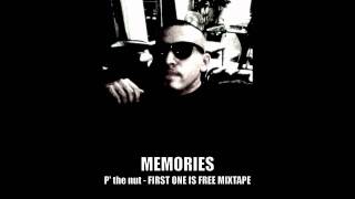 MEMORIES - P' THE NUT SD [RAP MUSIC MIXTAPE] PROMO B.A.D MUSIC
