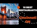 10 Best Restaurants in Cincinnati, Ohio (2022) - Top places the locals eat in Cincinnati, OH
