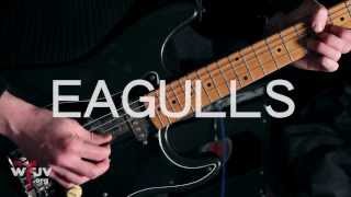 Eagulls - "Possessed" (Live at WFUV)