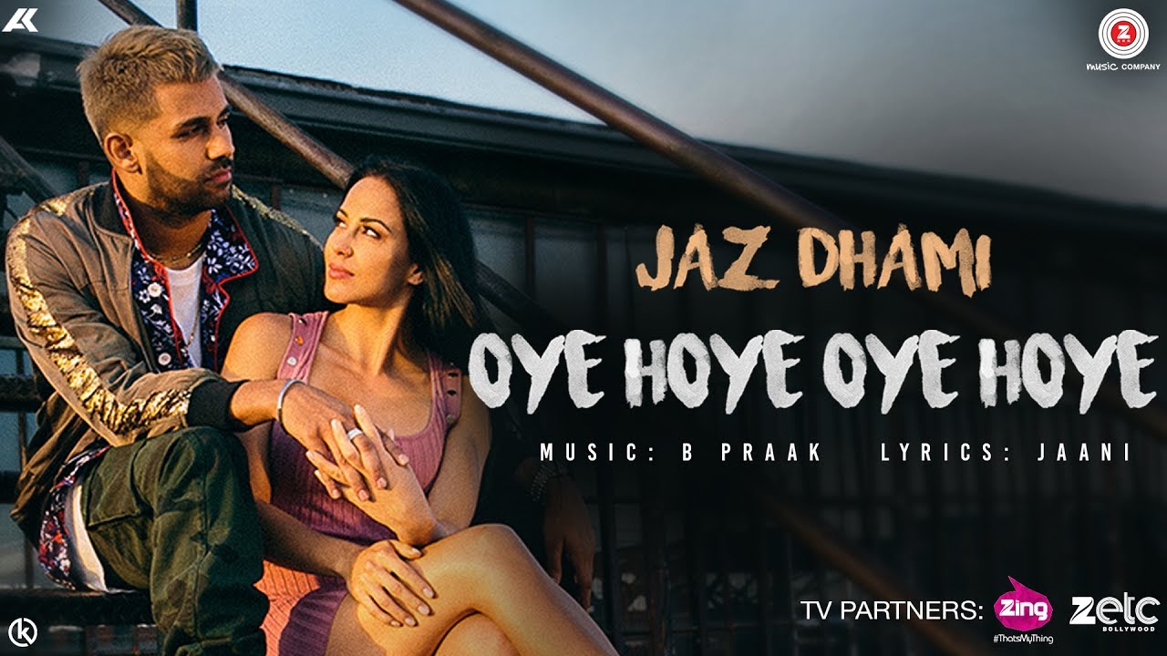 Oye Hoye Oye Hoye Lyrics | Oye Hoye Oye Hoye | Jaz Dhami | B. Praak