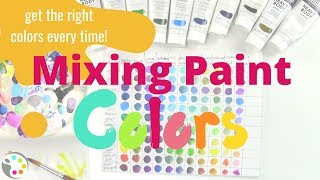 How To Mix Paint Colors & Get the Correct Color Every Time! - Painting Color Mixing Lesson