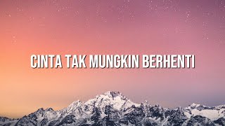 Download lagu Tangga - Cinta Tak Mungkin Berhenti (Lirik) mp3