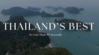 Thailand's Best In Less Than 90 Seconds