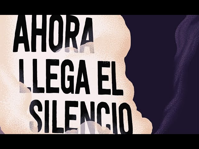 Vídeo relacionado con Ahora llega el silencio