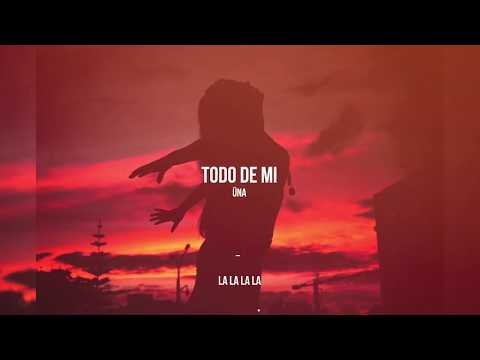 Üna - Todo de mí [O.D Records]
