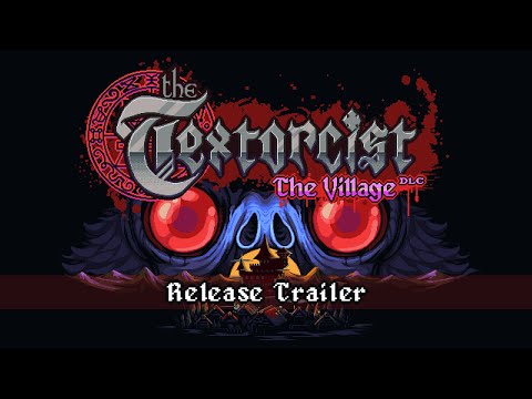 The Textorcist: The Village DLC - Release Trailer thumbnail