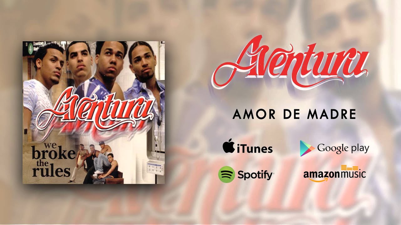 Aventura - Amor De Madre